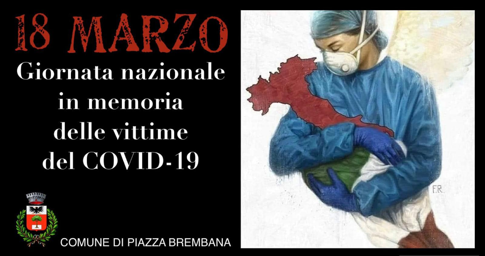 Il Parlamento ha indetto per il 18 marzo la “Giornata nazionale in memoria delle vittime del Coronavirus”.
Il nostro Comune si unisce oggi a tutta la Nazione nel ricordo delle persone che non ci sono più.